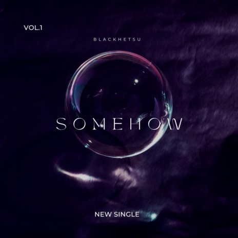 somehow ft. MoussKerr | Boomplay Music