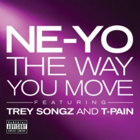 The Way You Move (Album Version (Explicit)) ft. Trey Songz & T-Pain | Boomplay Music