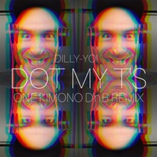 Dot My T's (One Kimono Remix)