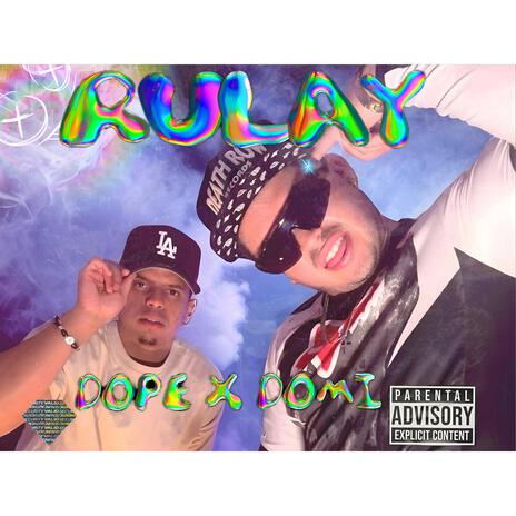 Rulay (empastillao') ft. DOMI | Boomplay Music