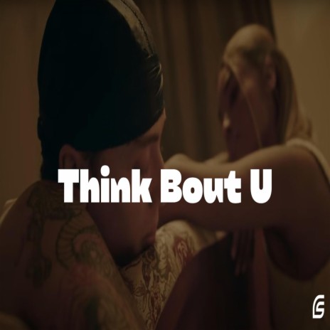 Think Bout U | Boomplay Music