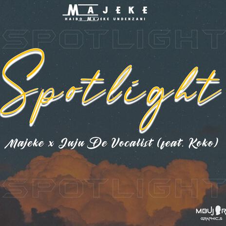 Spotlight ft. Washa Wena Koko & Juju De Vocalist | Boomplay Music