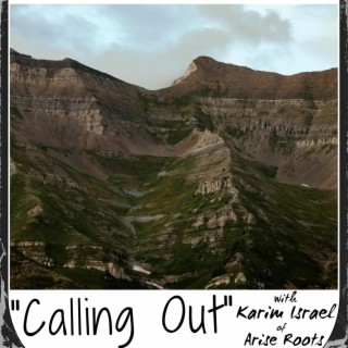 Calling Out ft. Karim Israel of Arise Roots lyrics | Boomplay Music