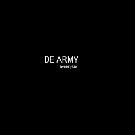 DE Army (bewitched Version) ft. H.Exe | Boomplay Music