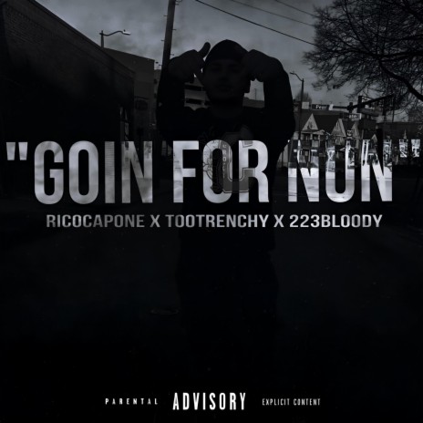 Goin For Nun ft. RicoCapone & 223Bloody