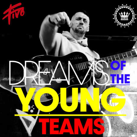 Dreams of the Young Teams | Boomplay Music