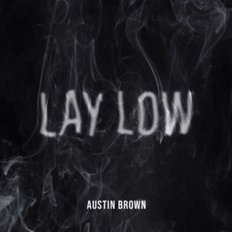 Lay Low | Boomplay Music