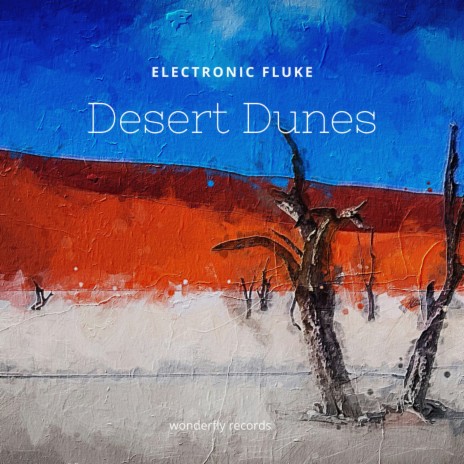 Desert Dunes | Boomplay Music