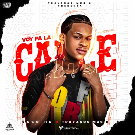 Voy Pa' La Calle ft. Troyanos Music | Boomplay Music