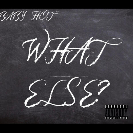 What Else | Boomplay Music