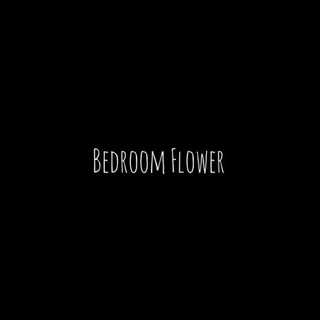 Bedroom Flower