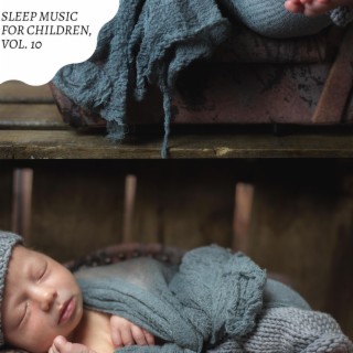 Sleep Music for Children, Vol. 10