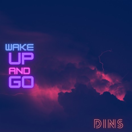 Wake up and go | Boomplay Music