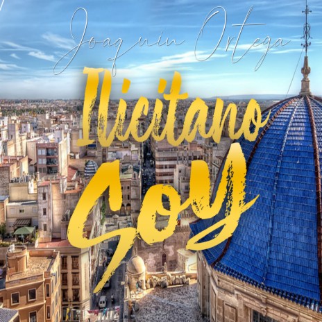 Ilicitano Soy | Boomplay Music