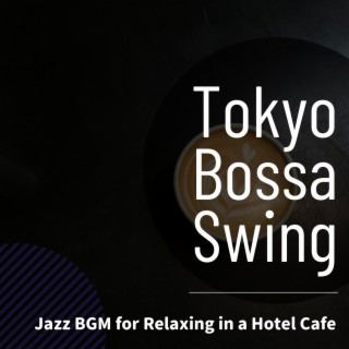 Jazz BGM for Relaxing in a Hotel Cafe