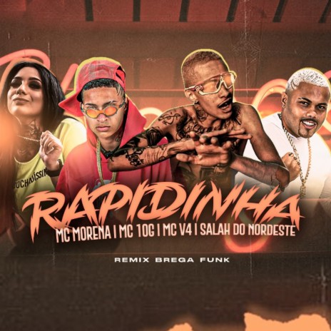 Rapidinha (Brega Funk Remix) ft. Salah do Nordeste, Mc Morena & MC V4 | Boomplay Music