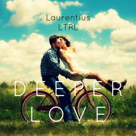 Deeper Love ft. LTRL | Boomplay Music