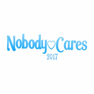 Nobody Cares 2017 (feat. K-Prosjektet)