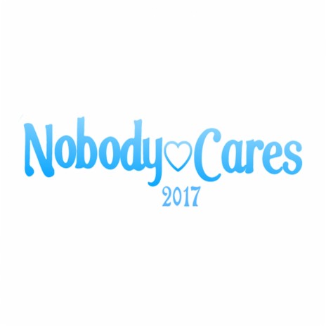 Nobody Cares 2017 (feat. K-Prosjektet)