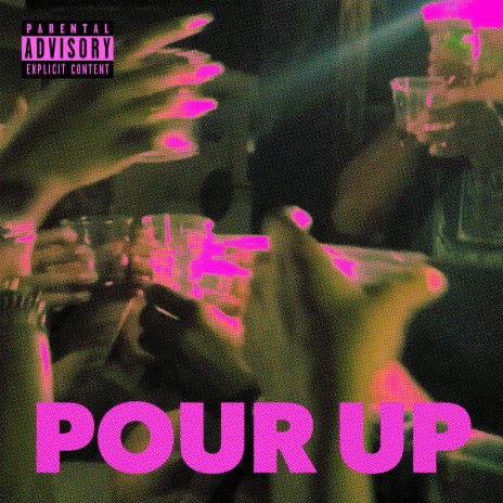 POUR UP | Boomplay Music