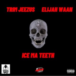Ice Ma Teeth