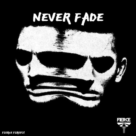 Never Fade | Boomplay Music