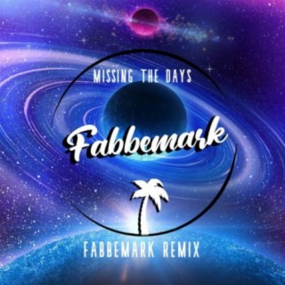 Missing the days (Fabbemark Remix)