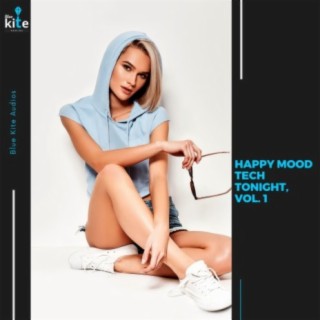 Happy Mood Tech Tonight, Vol. 1