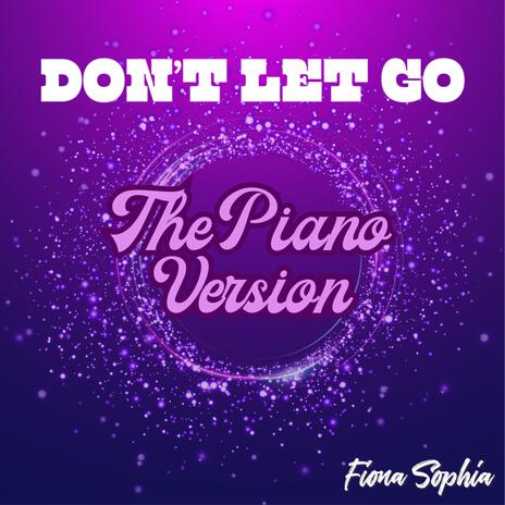 Don't Let Go (Piano Version) | Boomplay Music