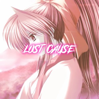 Lost Cause - Nightcore