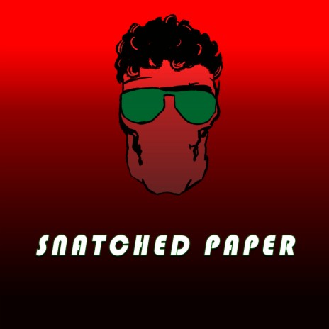 Snatched Paper | Boomplay Music