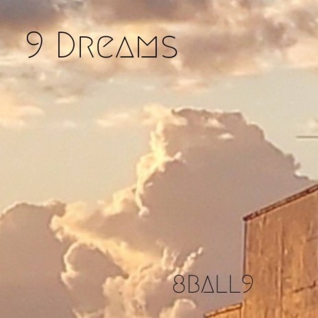 9 DREAMS | Boomplay Music