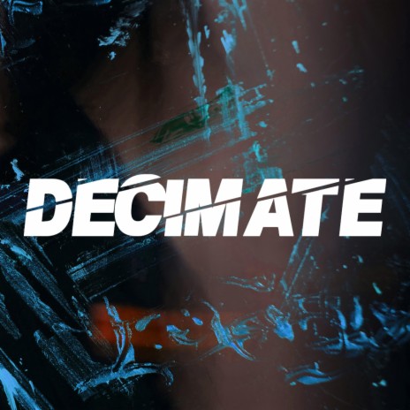 DECIMATE | Boomplay Music