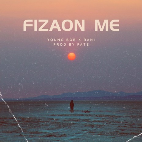 Fizaon Me ft. RAN1 | Boomplay Music