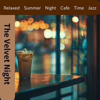 Relaxed Summer Night Cafe Time Jazz