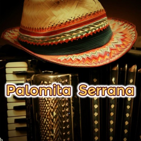 Palomita Serrana ft. Los Alegres Vallenatos | Boomplay Music