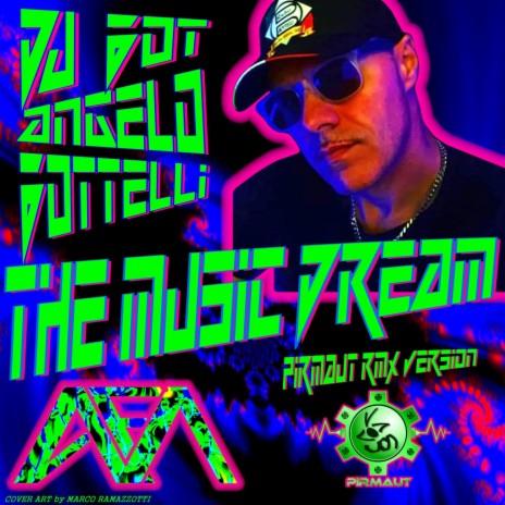 The Music Dream) ft. DJ Bot Angelo Bottelli (Pirmaut RMX)