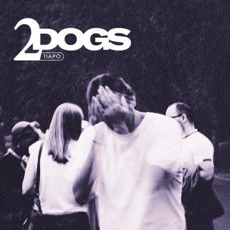 Two Dogs | Boomplay Music