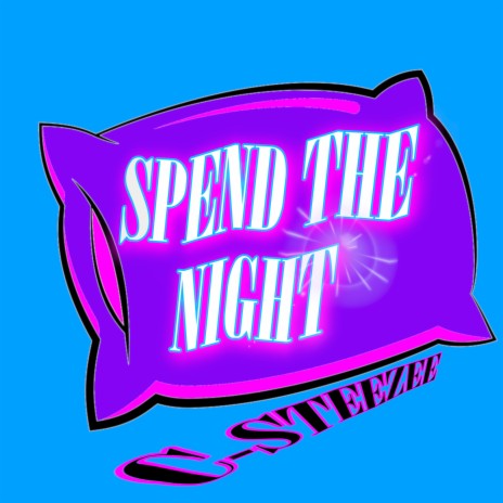 Spend The Night ft. The PLAYlist | Boomplay Music