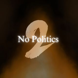 No Politics 2