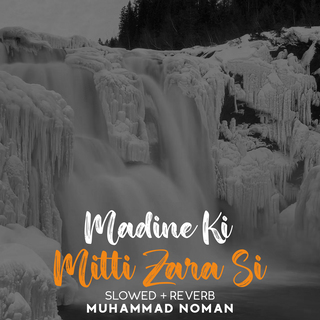 Madine Ki Mitti Zara Si Lofi