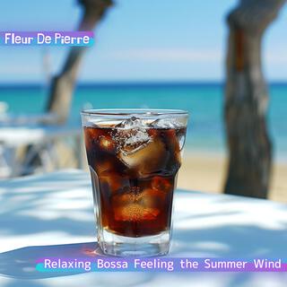 Relaxing Bossa Feeling the Summer Wind