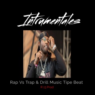 Rap Vs Trap & Drill Music Tipe Beat Instrumentales (Instrumental)