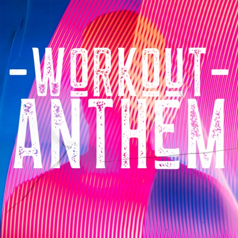 Workout Anthem | Boomplay Music