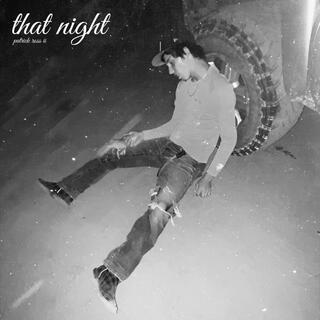 That Night lyrics | Boomplay Music