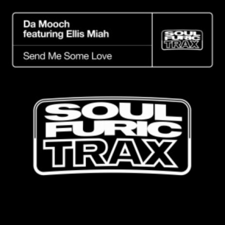 Send Me Some Love (feat. Ellis Miah) | Boomplay Music