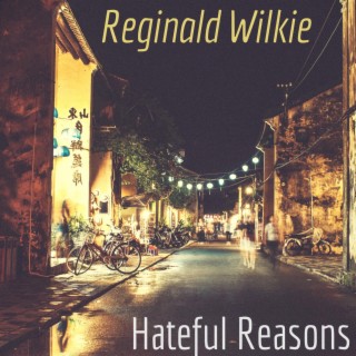 Hateful Reasons