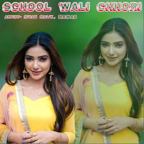 School Wali Chhori ft. Nawab | Boomplay Music