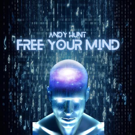 Free Your Mind | Boomplay Music