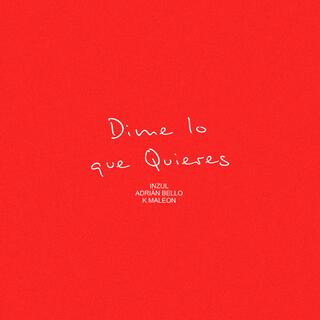 Dime Lo Que Quieres